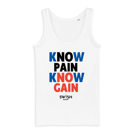 DÉBARDEUR FEMME - KNOW PAIN KNOW GAIN - 100% Coton BIO